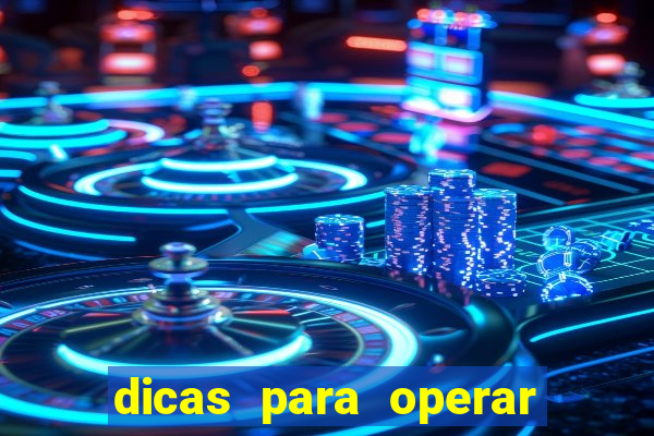 dicas para operar na iq option